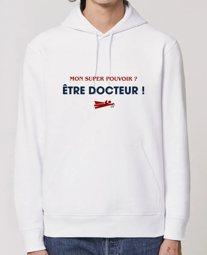 Hoodie Mon super-pouvoir ?  être docteur ! Par tunetoo