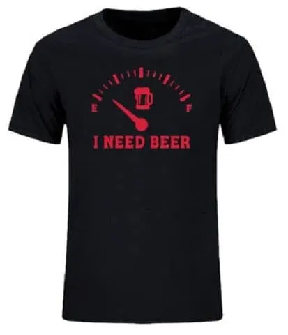 T-Shirt I Need Beer