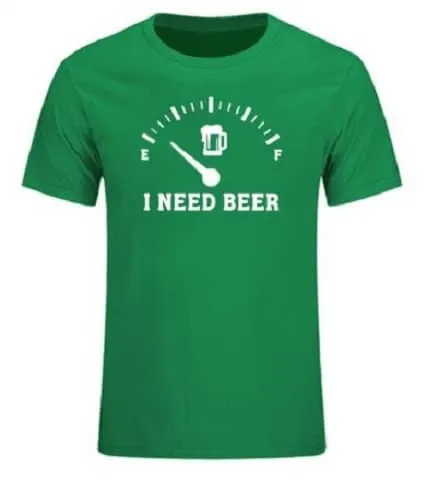 T-Shirt I Need Beer
